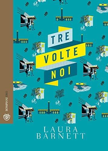 Tre volte noi (Bompiani Oro)