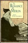 The Romance of Merlin: An Anthology