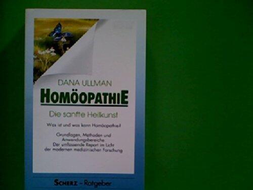 Homöopathie. Die sanfte Heilkunst.(6521 878). Was ist und was kann Homöopathie?