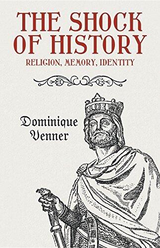 The Shock of History: Religion, Memory, Identity