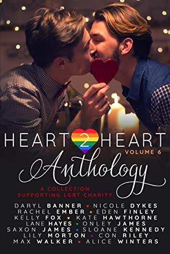 Heart2Heart: A Charity Anthology (Volume 6)