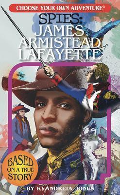 Choose Your Own Adventure Spies: James Armistead Lafayette