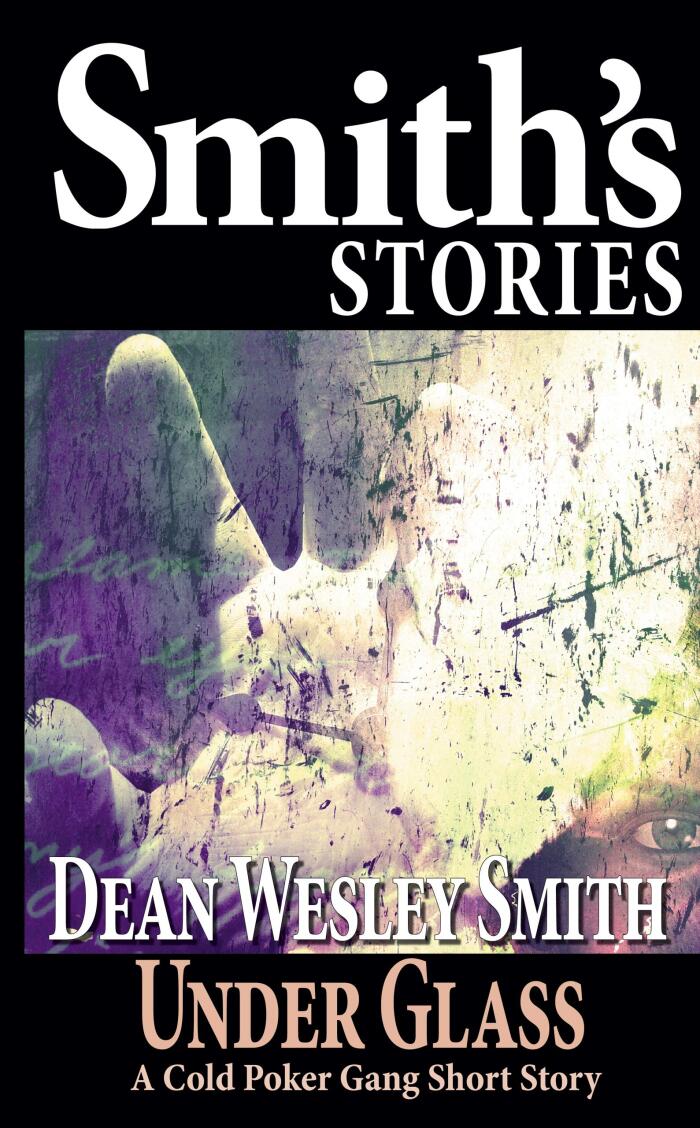 Under Glass: A Cold Poker Gang Short Story