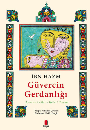 Güvercin Gerdanlığı - Aşkın ve Âşıkların Hâlleri Üzerine