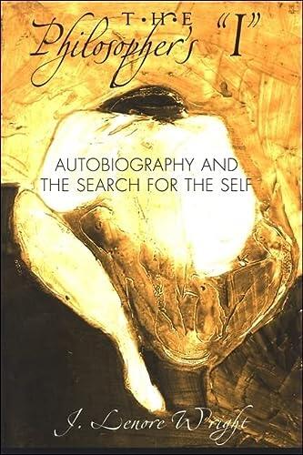 The Philosopher's 'I': Autobiography and the Search for the Self