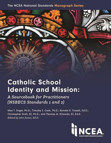 Catholic School Identity and Mission: A Sourcebook for Practitioners