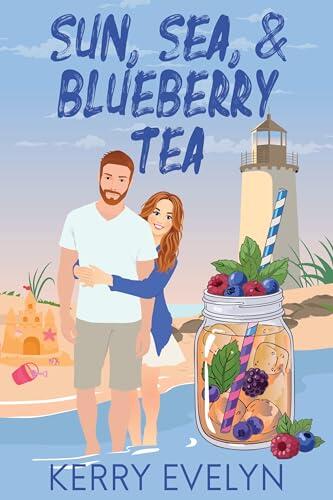 Sun, Sea, & Blueberry Tea: A Sweet, Small-Town Wedding Rom-Com Novella