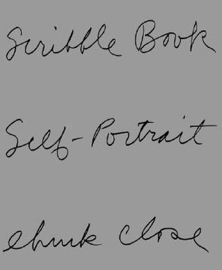 Chuck Close: Scribble Book