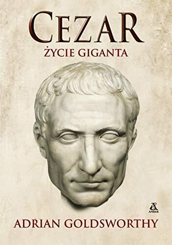 Cezar. Zycie giganta