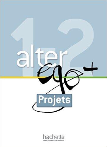 Alter Ego + 1 Et 2: Livret Projets