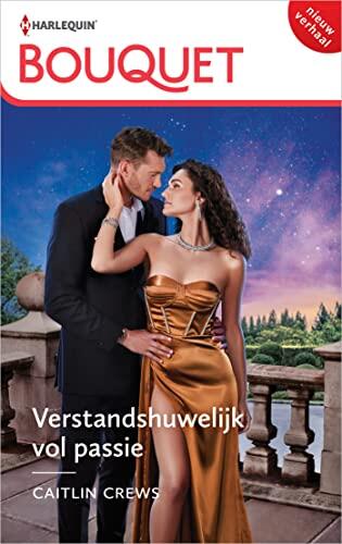 Verstandshuwelijk vol passie (Bouquet Book 4449)