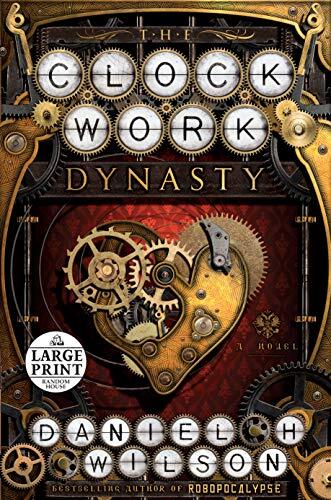 The Clockwork Dynasty: A Novel