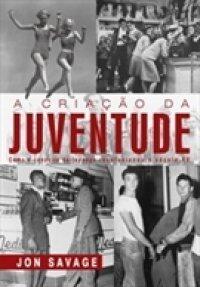 A Criação da Juventude