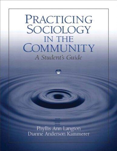 Practicing Sociology in the Community: A Student's Guide
