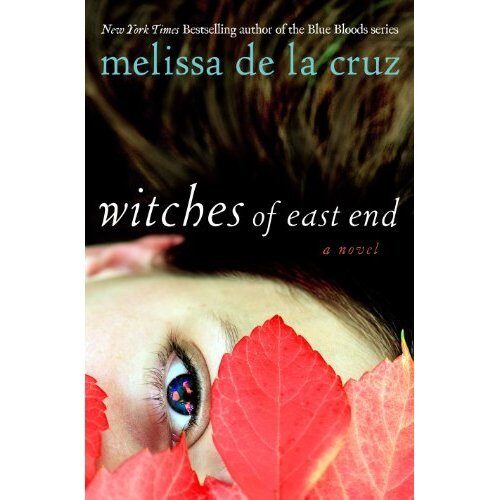 Melissa de la Cruz'sWitches of East End (The Beauchamp Family) [Bargain Price] [Hardcover]2011