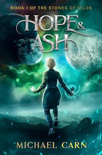 Hope & Ash: Book 1 of the Stones of Vilan