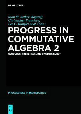 Progress in Commutative Algebra (2): Closures, Finiteness and Factorization