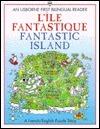 L'Ile Fantastique= Fantastic Island (First Bilingual Readers Series)
