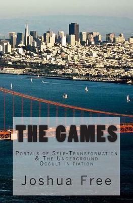 The Games: Portals of Self-Transformation & The Underground Occult Initiation