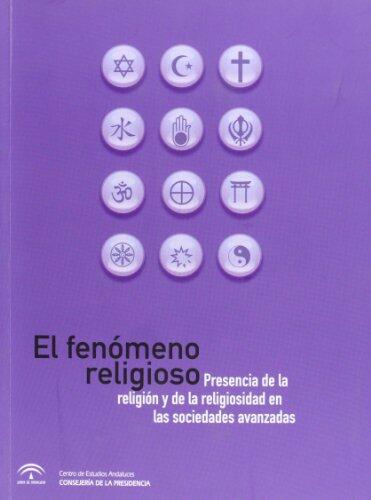 El fenómeno religioso: Presencia de la religión y la religiosidad en las sociedades avanzadas