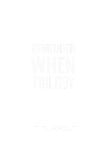Remember When Complete Trilogy