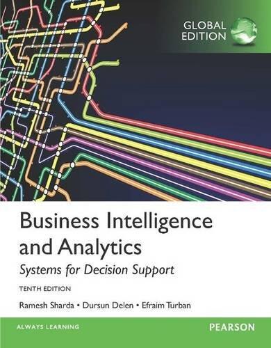 Business Intelligence and Analytics: Systems for Decision Support