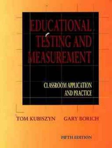 Educational Testing and Measurement: Classroom Application and Practice, 5th Edition