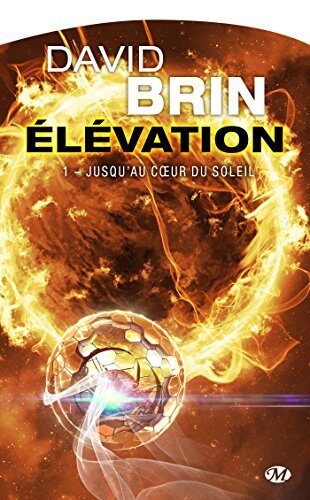 Jusqu'au coeur du Soleil: Élévation, T1