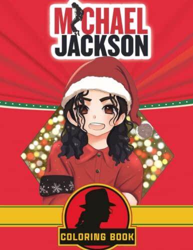 Michael Jackson Christmas Coloring Book: Beautiful Coloring Pages for All Fans. Great Gifts for Kids, Boys, Girls, Ages 4-8 , Ages 4-6 Relax & Enjoy. 7