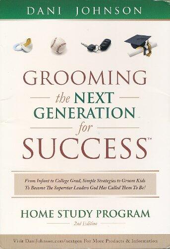 Grooming the Next Generation for Success, 2nd Edition: Home Study Program