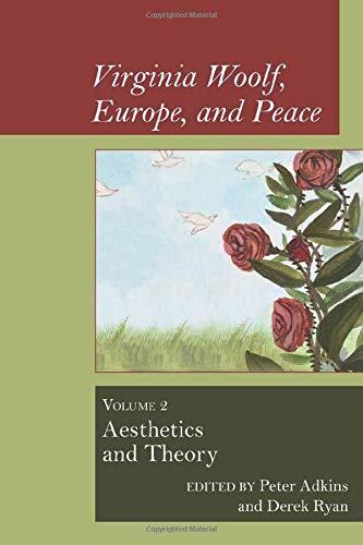 Virginia Woolf, Europe, and Peace: Vol. 2 Aesthetics and Theory