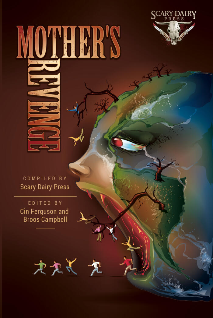 Mother's Revenge: A Dark and Bizarre Anthology of Global Proportions