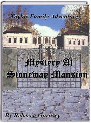 Taylor Family Adventures Mystery at Stoneway Mansion