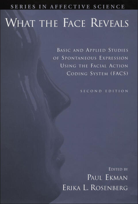 What the Face Reveals: Basic and Applied Studies of Spontaneous Expression Using the Facial Action Coding System