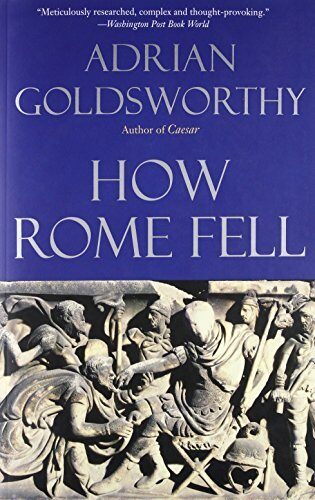 [How Rome Fell: Death of a Superpower] [By: Goldsworthy, Adrian] [September, 2010]