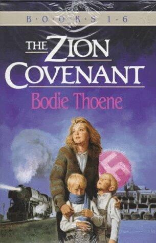 The Zion Covenant, Books 1-6 (Vienna Prelude / Prague Counterpoint / Munich Signature / Jerusalem Interlude / Danzig Passage / Warsaw Requiem) by Bodie Thoene