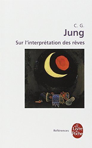 Sur L'Interpretation Des Reves (Ldp References) by Carl Gustav Jung