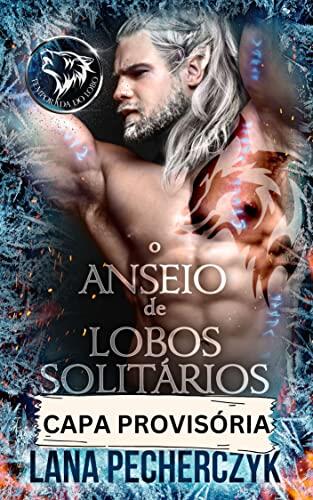 O anseio de lobos solitários