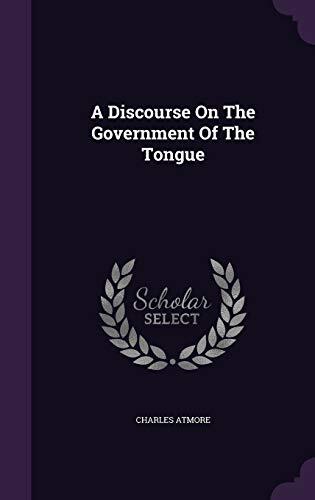A Discourse On The Government Of The Tongue
