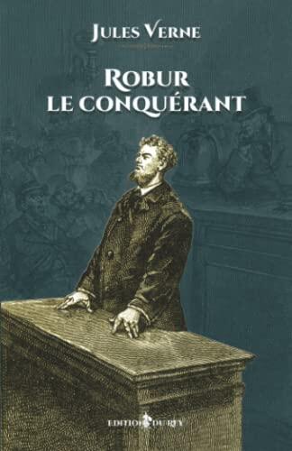 Robur le conquérant: - Edition illustrée par 45 gravures
