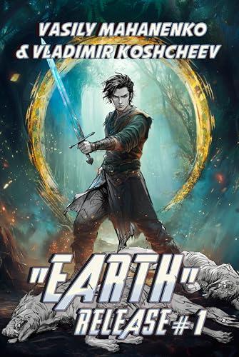 „Earth“ Release Book 1: A LitRPG Adventure Series