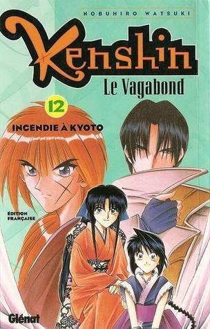 Kenshin Le Vagabond, Tome 12: Incendie à Kyoto