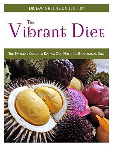The Vibrant Diet: The Timeless Guide to Eating Our Natural Biological Diet