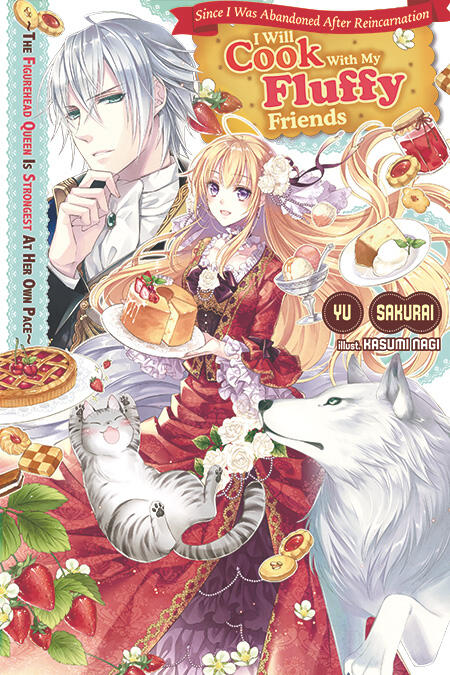 Since I Was Abandoned After Reincarnating, I Will Cook With My Fluffy Friends (Volume 1)