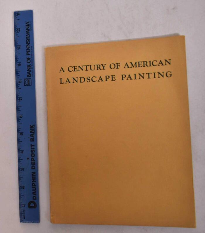 A Century of American Landscape Painting 1800 to 1900