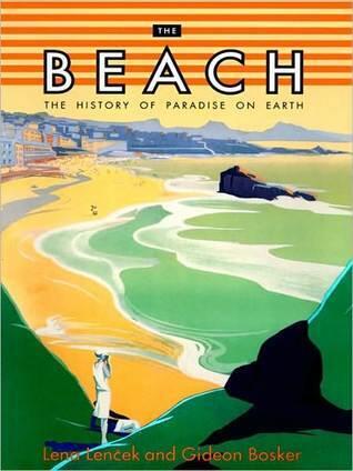 Beach: The History of Paradise on Earth: The History of Paradise on Earth