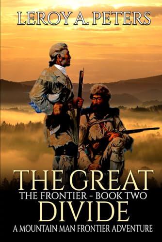 The Great Divide: A Mountain Man Frontier Adventure