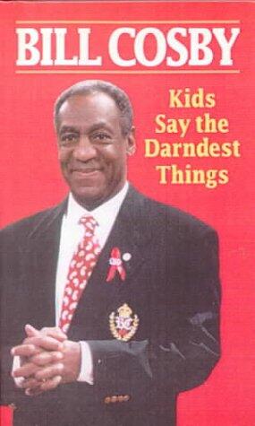 Kids Say the Darndest Things