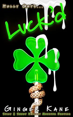 Luck'd: Spicy & Sweet Holiday Monster Erotica