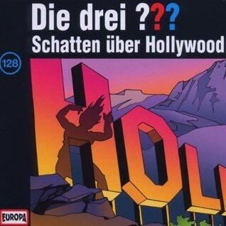 Die drei ??? Schatten über Hollywood (Die drei Fragezeichen, #128).